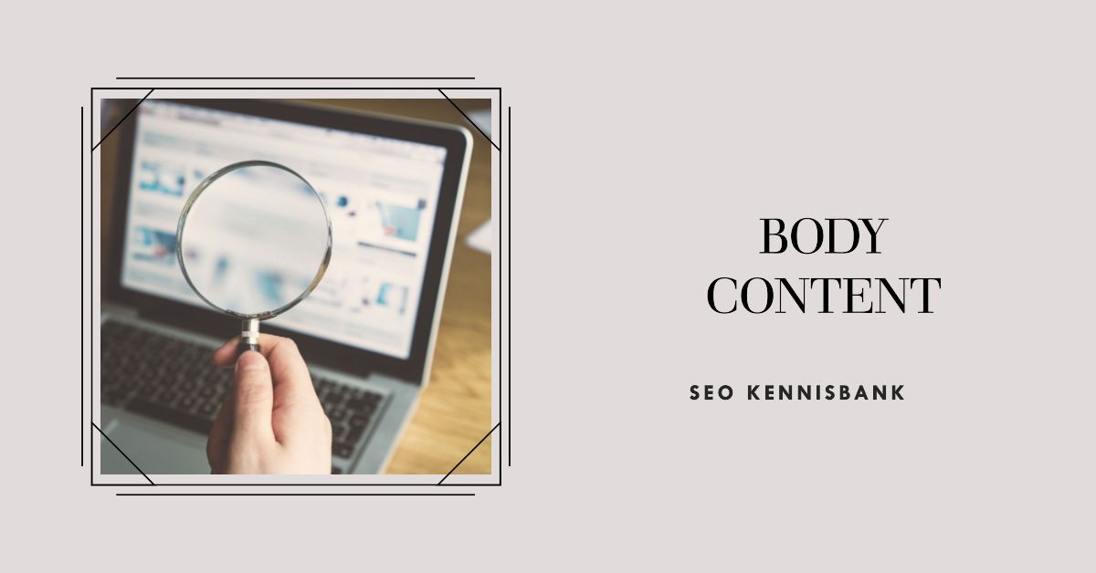 Body Content: Schrijven Van Effectieve Tekst Voor Je Website